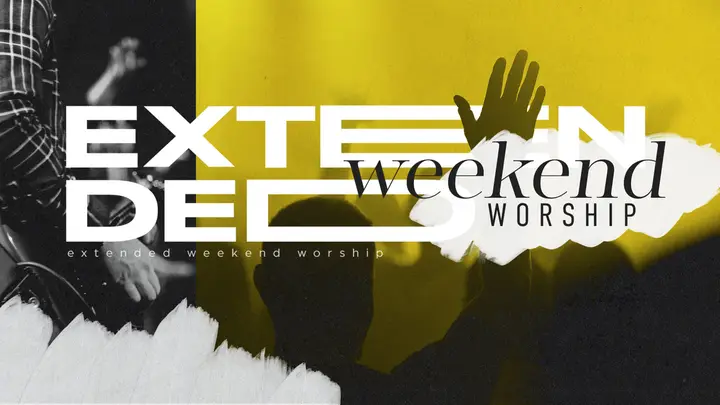 Extended Weekend Worship: title slide 1
