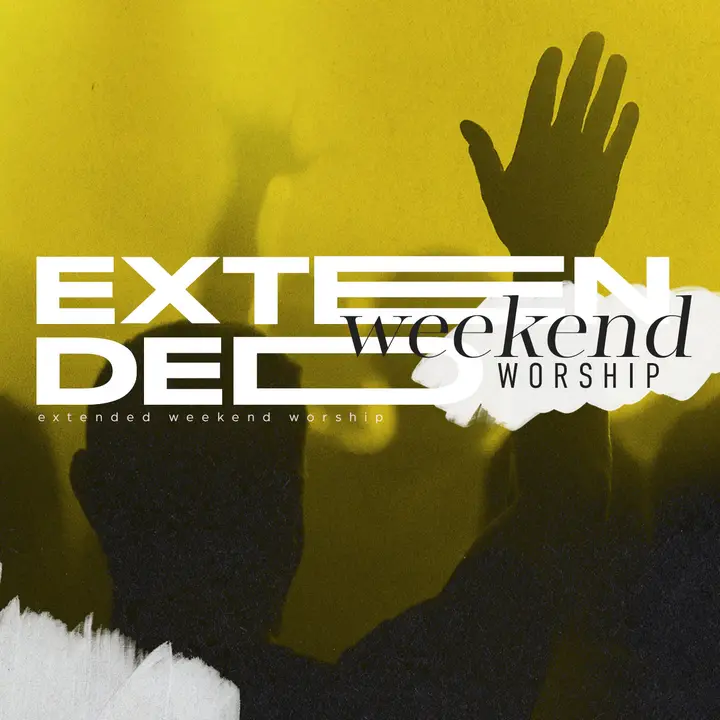 Extended Weekend Worship: social post