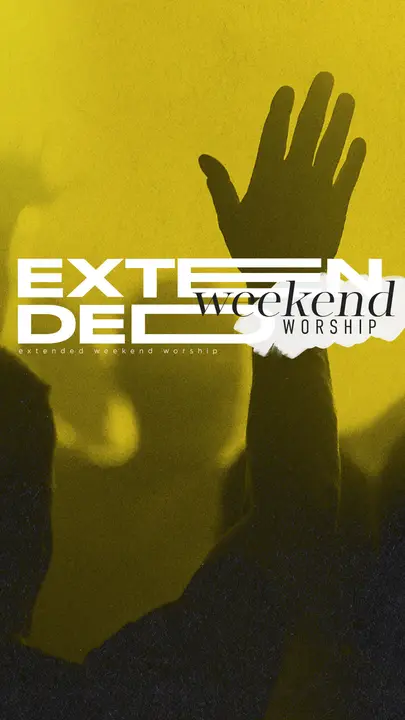 Extended Weekend Worship: story