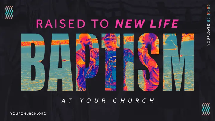 Raised To New Life – Baptism: title slide 1
