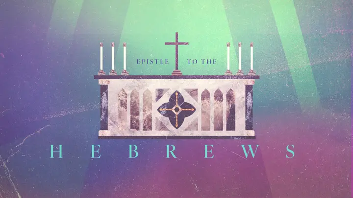 Hebrews: 4K slide