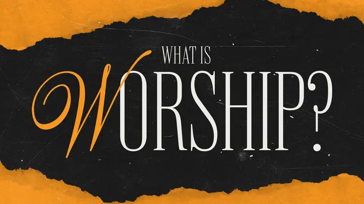 What Is Worship: HD slide