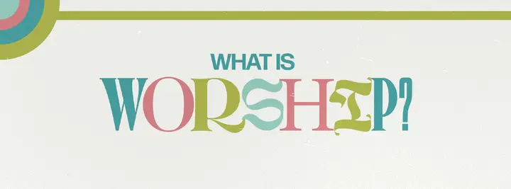 What Is Worship: facebook cover