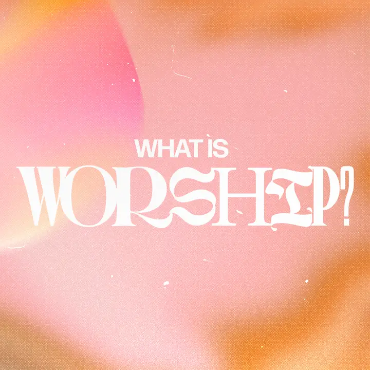 What Is Worship: social post
