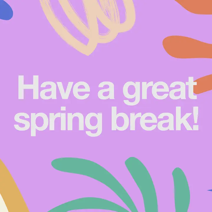 Have A Great Spring Break: social post