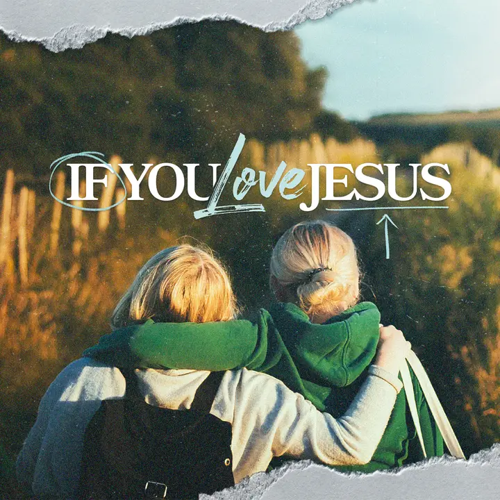 If You Love Jesus: social post