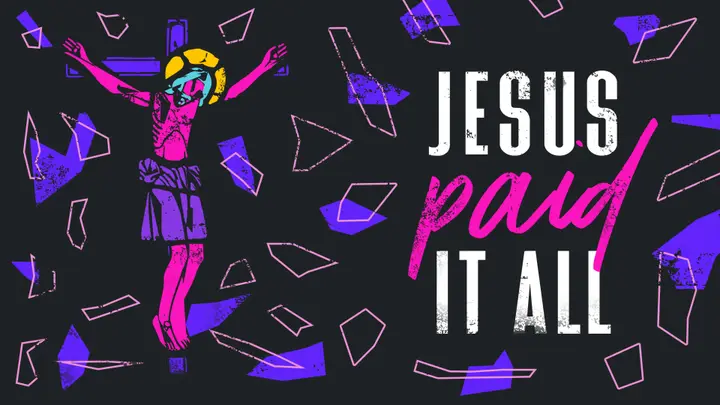 Jesus Paid It All: 4K slide