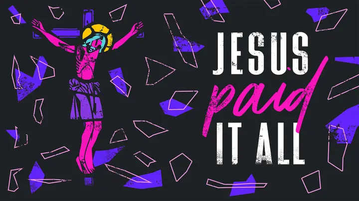 Jesus Paid It All: title slide