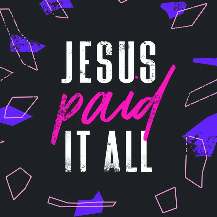 Jesus Paid It All: social post