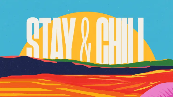 Stay and Chill: 4K slide