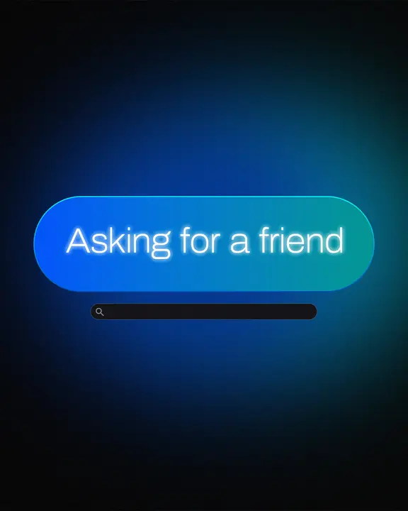 Asking for a Friend: social post