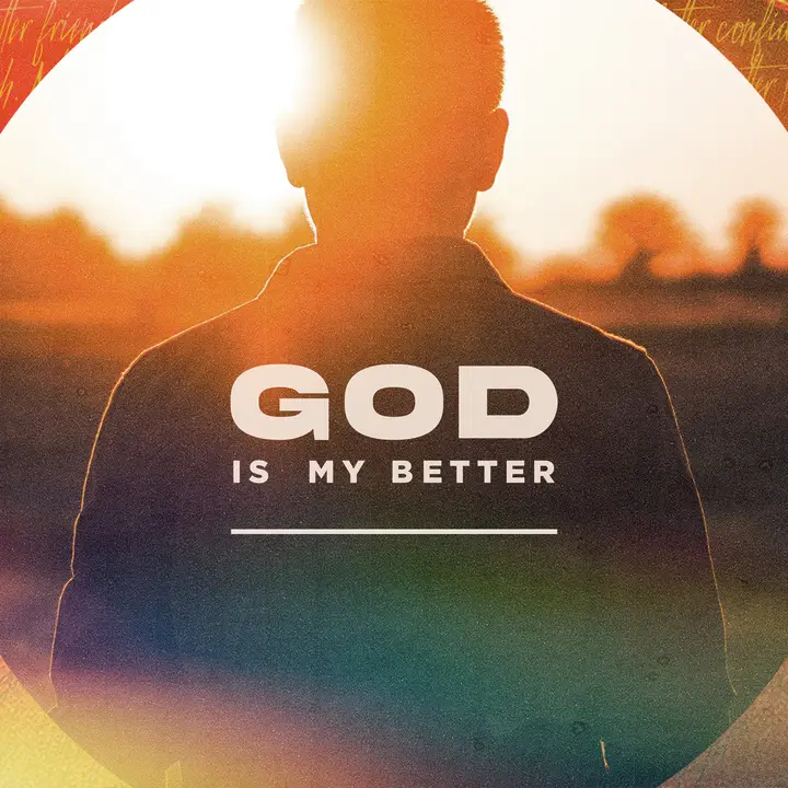 God Is My Better: social post