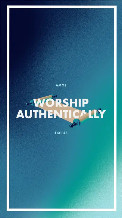 Worship Authentically: story