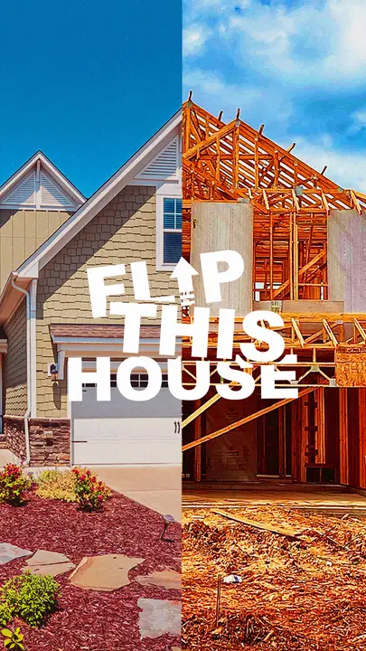 Flip This House: story