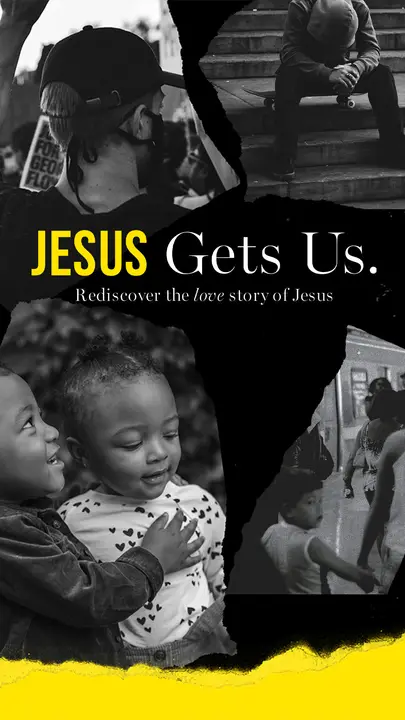 Jesus Gets Us: story