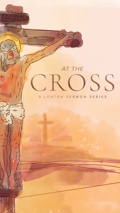At The Cross: Watercolor Lent Collection: story