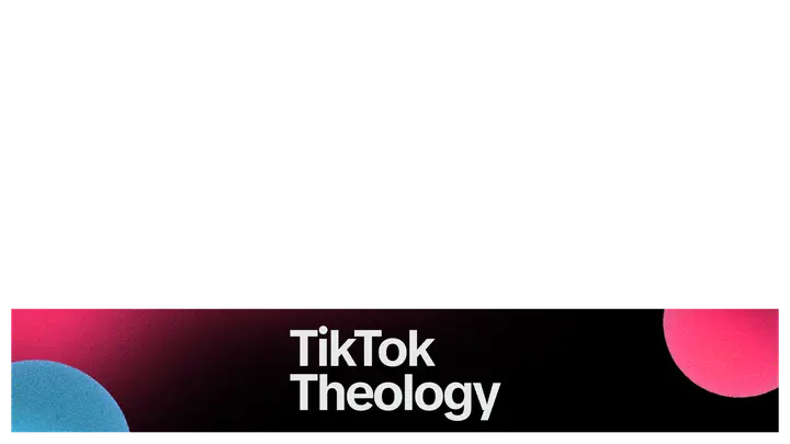 TikTok Theology: lower third