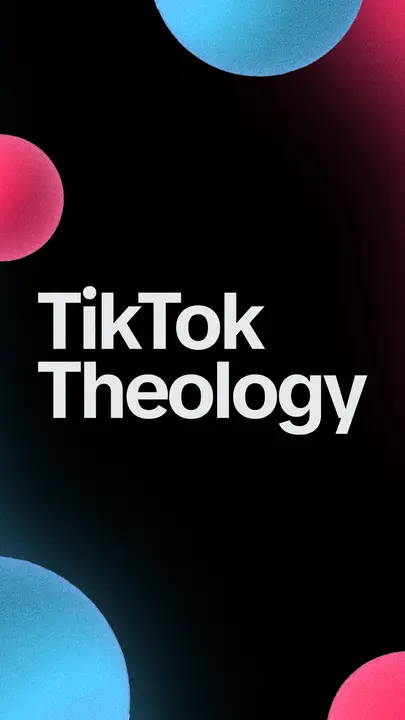 TikTok Theology: story