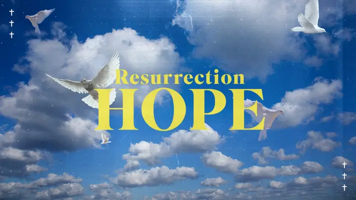 Resurrection Hope: 4K slide