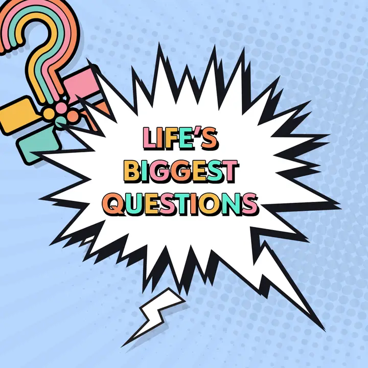 Life’s Biggest Questions: social post