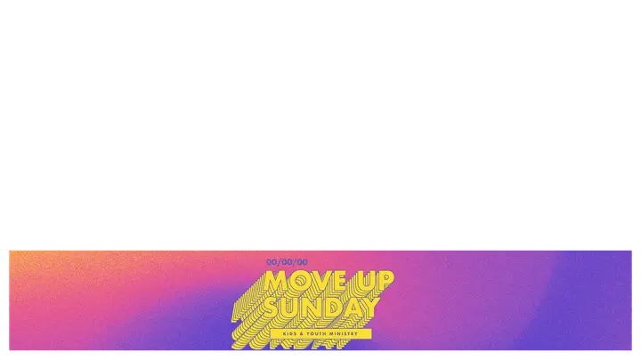 Move Up Sunday: lower third