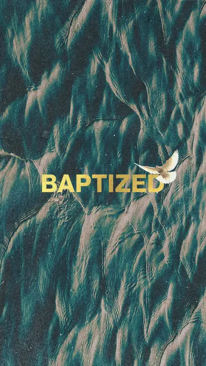 Baptized: story