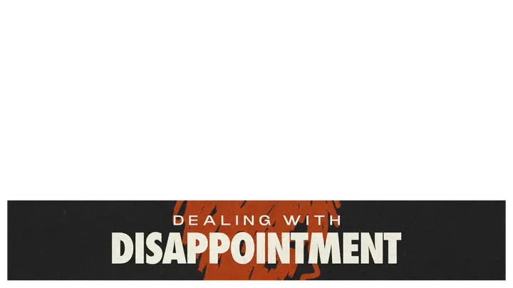 Dealing with Disappointment: lower third