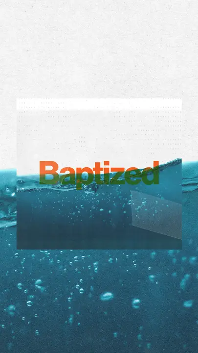 Baptized: story