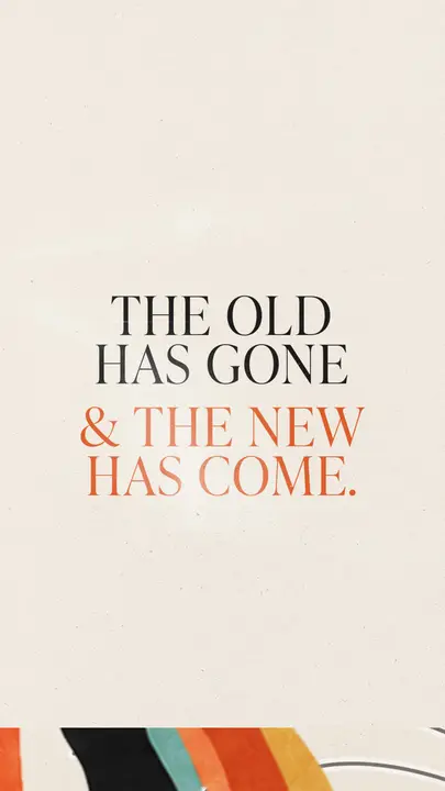 The Old Has Gone: story