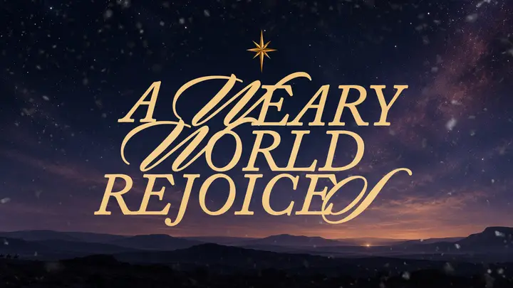 A Weary World Rejoices: HD slide