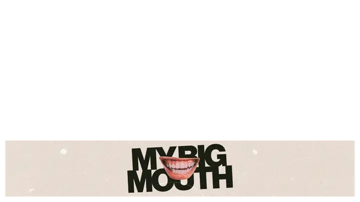 My Big Mouth: lower third