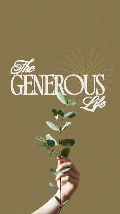 The Generous Life: story