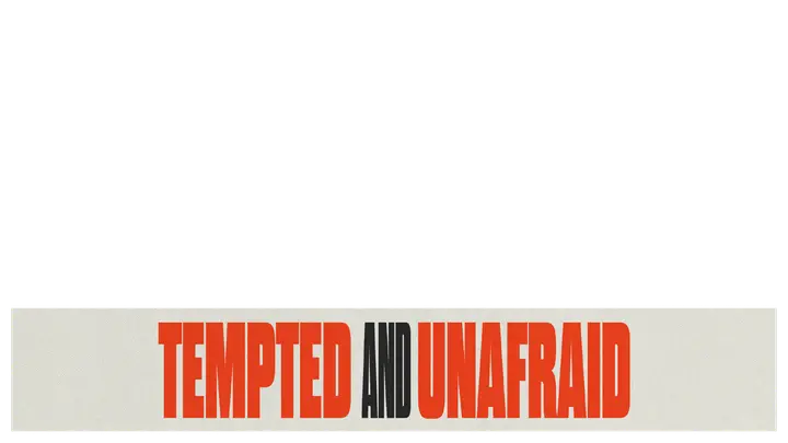Tempted and Unafraid: lower third