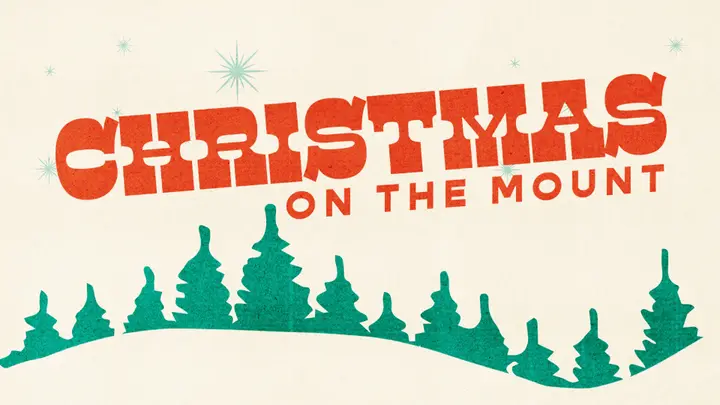 Christmas on the Mount: 4K slide