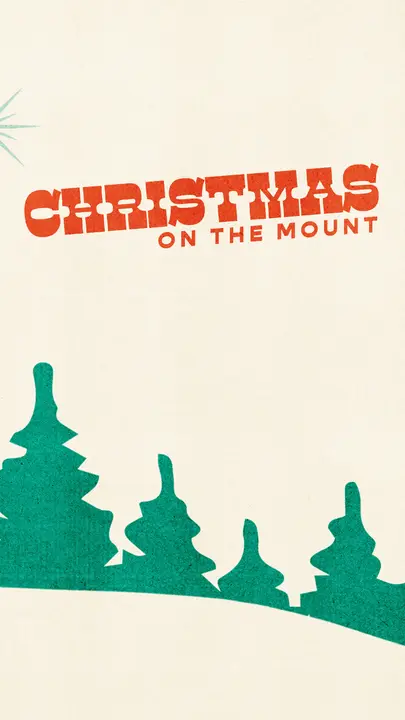 Christmas on the Mount: story