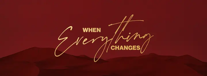 When Everything Changes: facebook cover