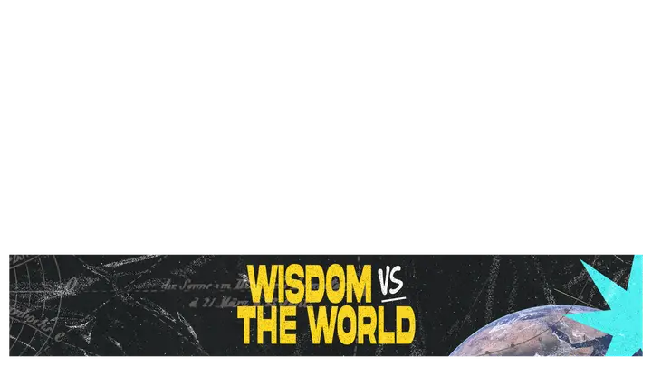 Wisdom vs the World: lower third