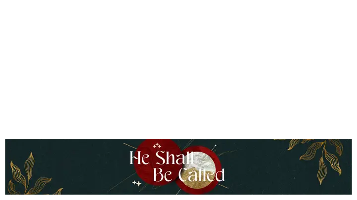 He Shall Be Called: lower third