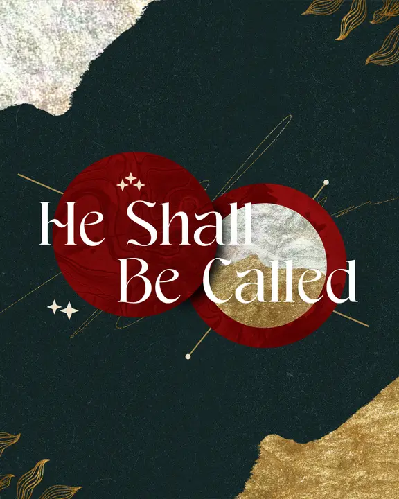 He Shall Be Called: social post