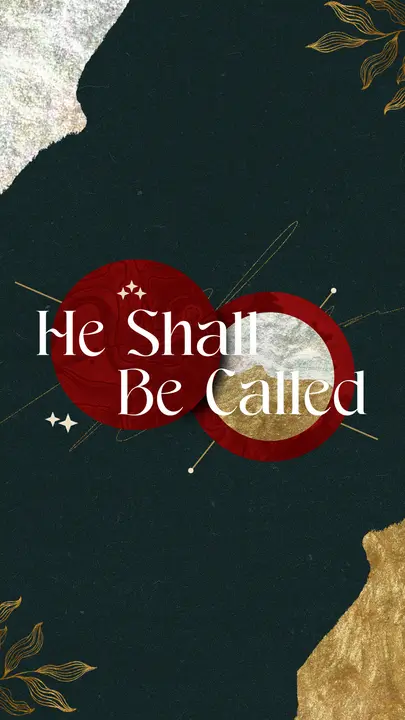 He Shall Be Called: story