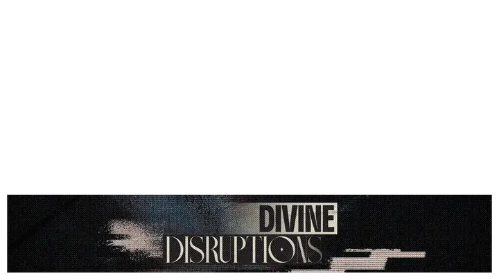 Divine Disruptions: lower third