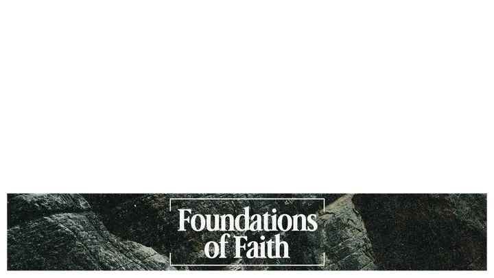 Foundations of Faith: lower third