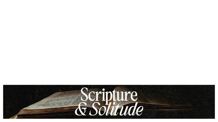 Scripture and Solitude: lower third