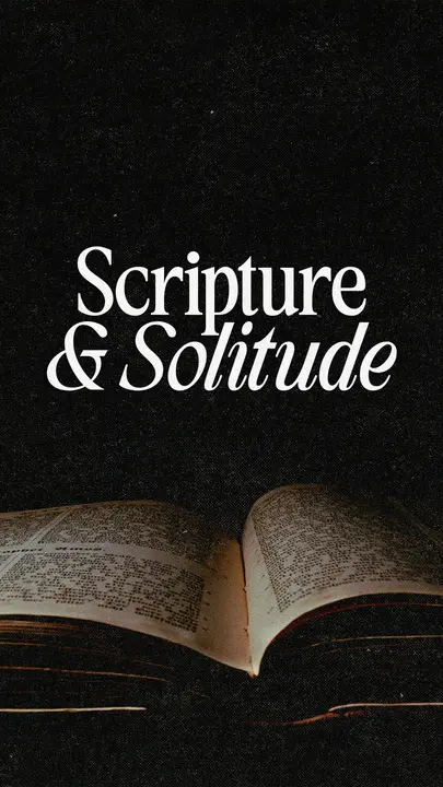 Scripture and Solitude: story