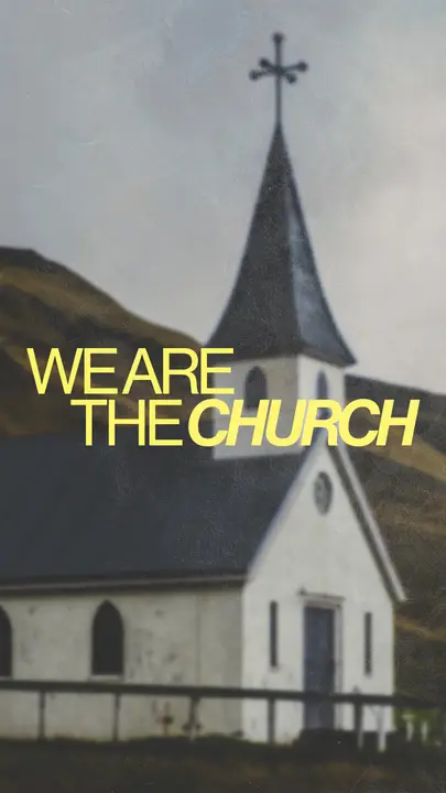 We are the Church: story
