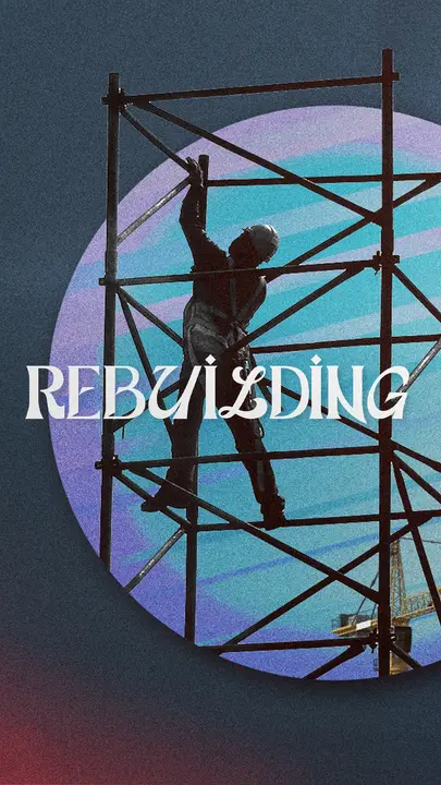 Rebuilding: story