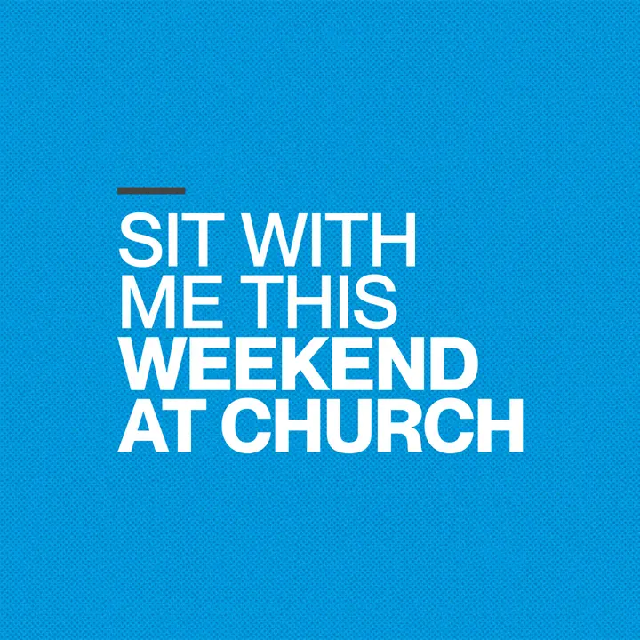 Sit With Me This Weekend At Church: social post