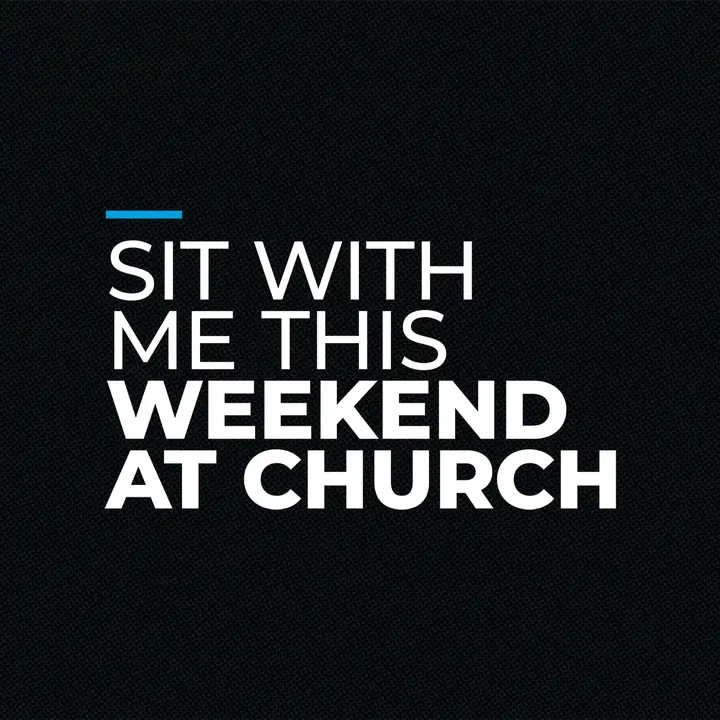 Sit With Me This Weekend At Church: social post
