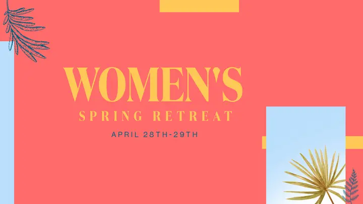 Women’s Spring Retreat: HD slide