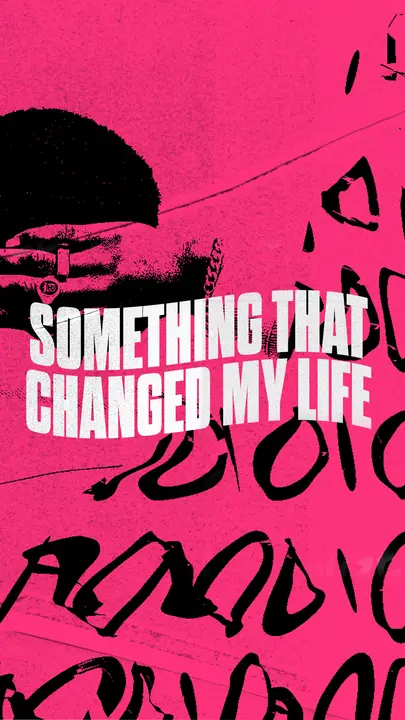 Something That Changed My Life: story